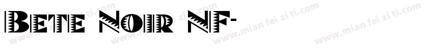 Bete Noir NF字体转换